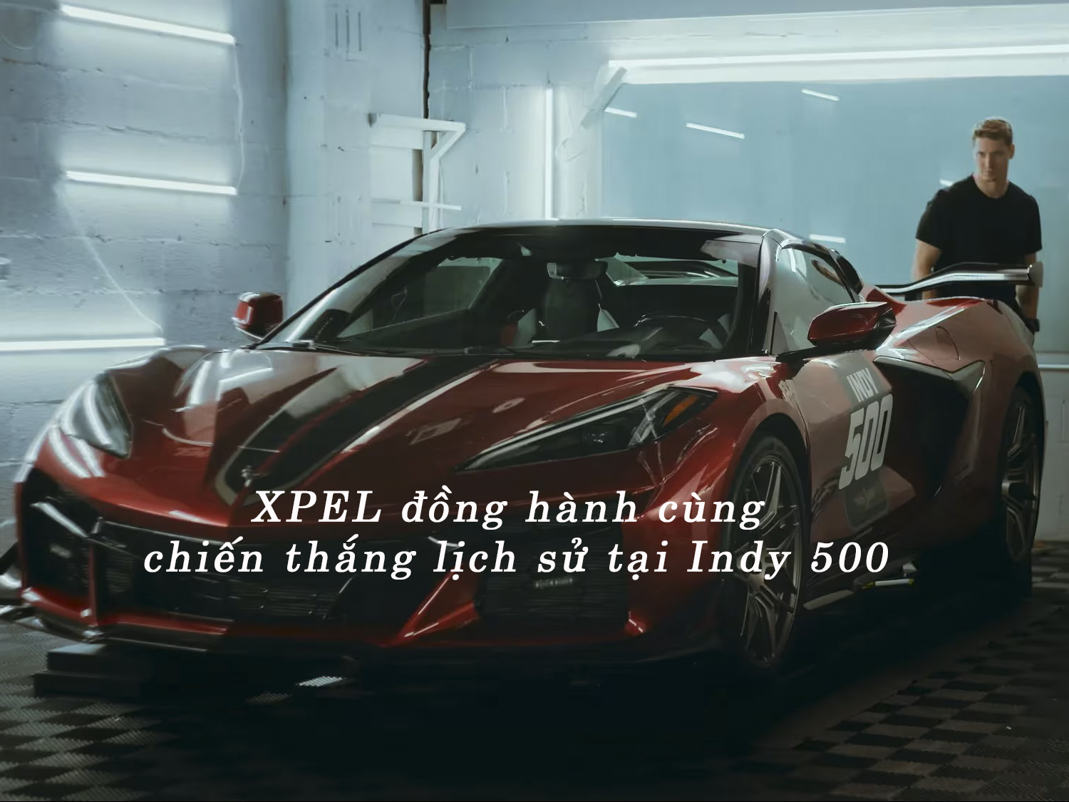 XPEL đồng hành cùng chiến thắng lịch sử tại Indy 500